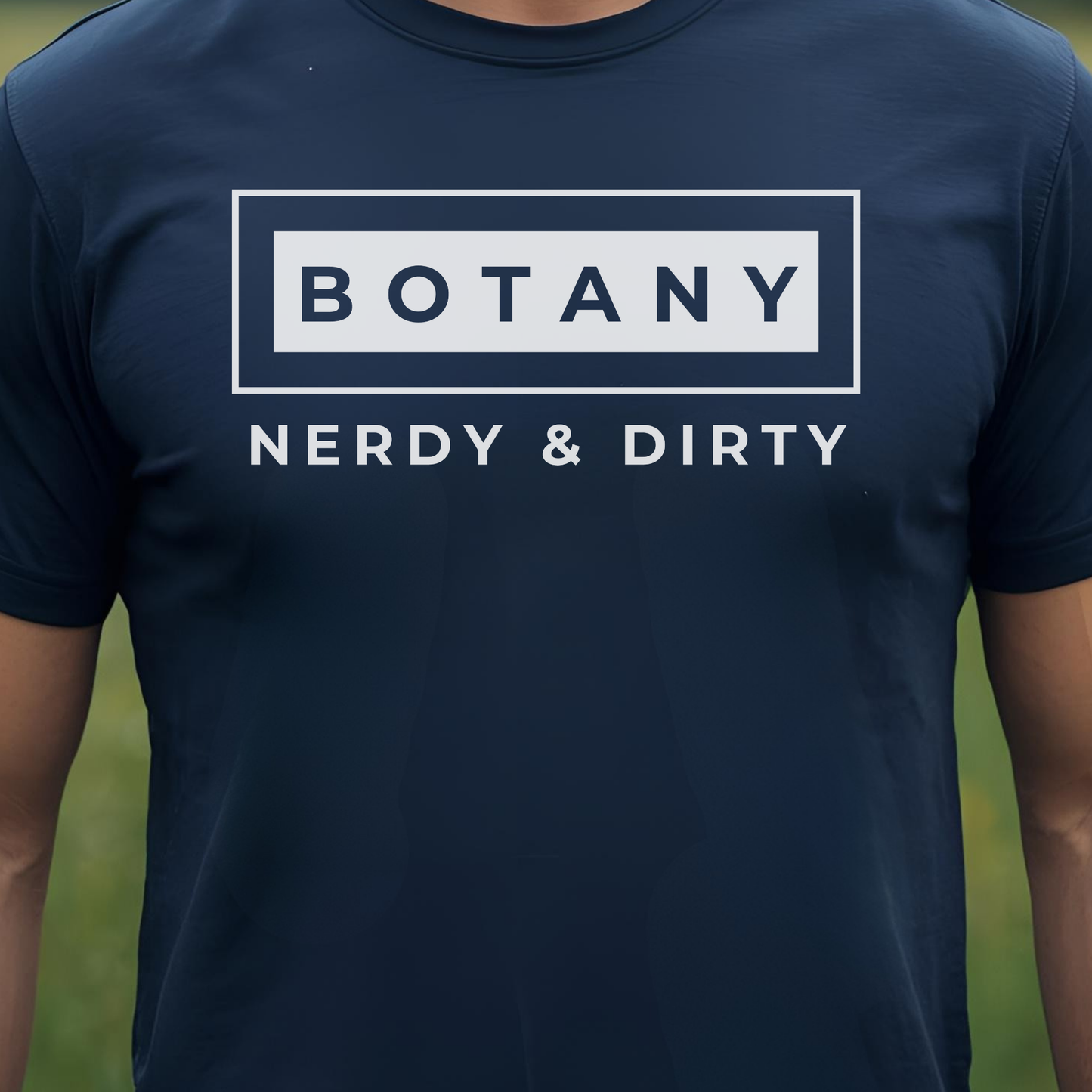 Navy t-shirt with 'BOTANY NERDY & DIRTY' text.