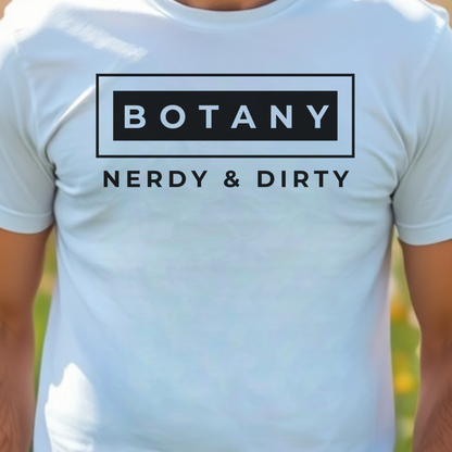 White t-shirt with 'BOTANY NERDY & DIRTY' text.