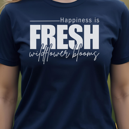 Navy t-shirt with text 'Happiness is Fresh Wildflower Blooms'.