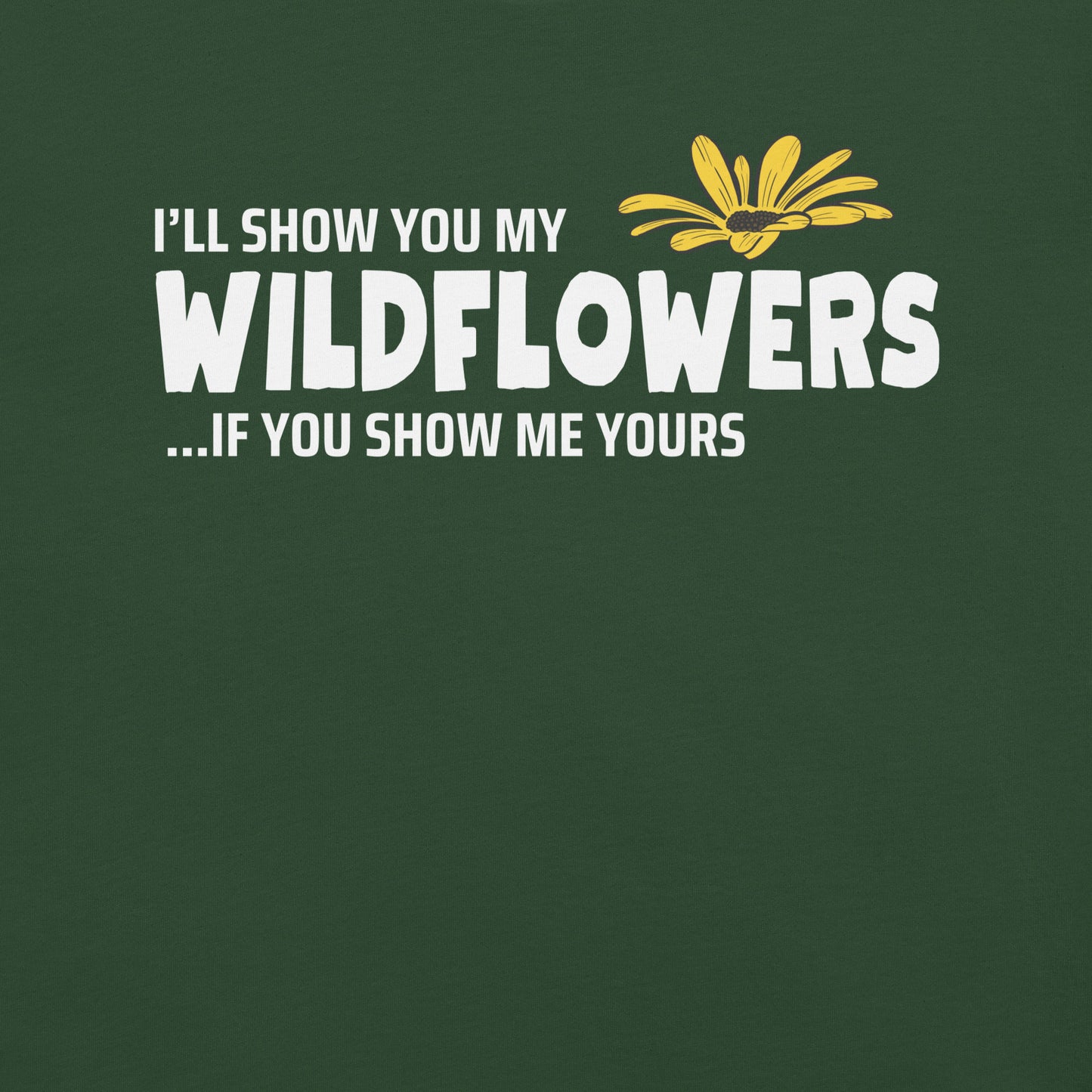 Forest green t-shirt with text and flower graphic.