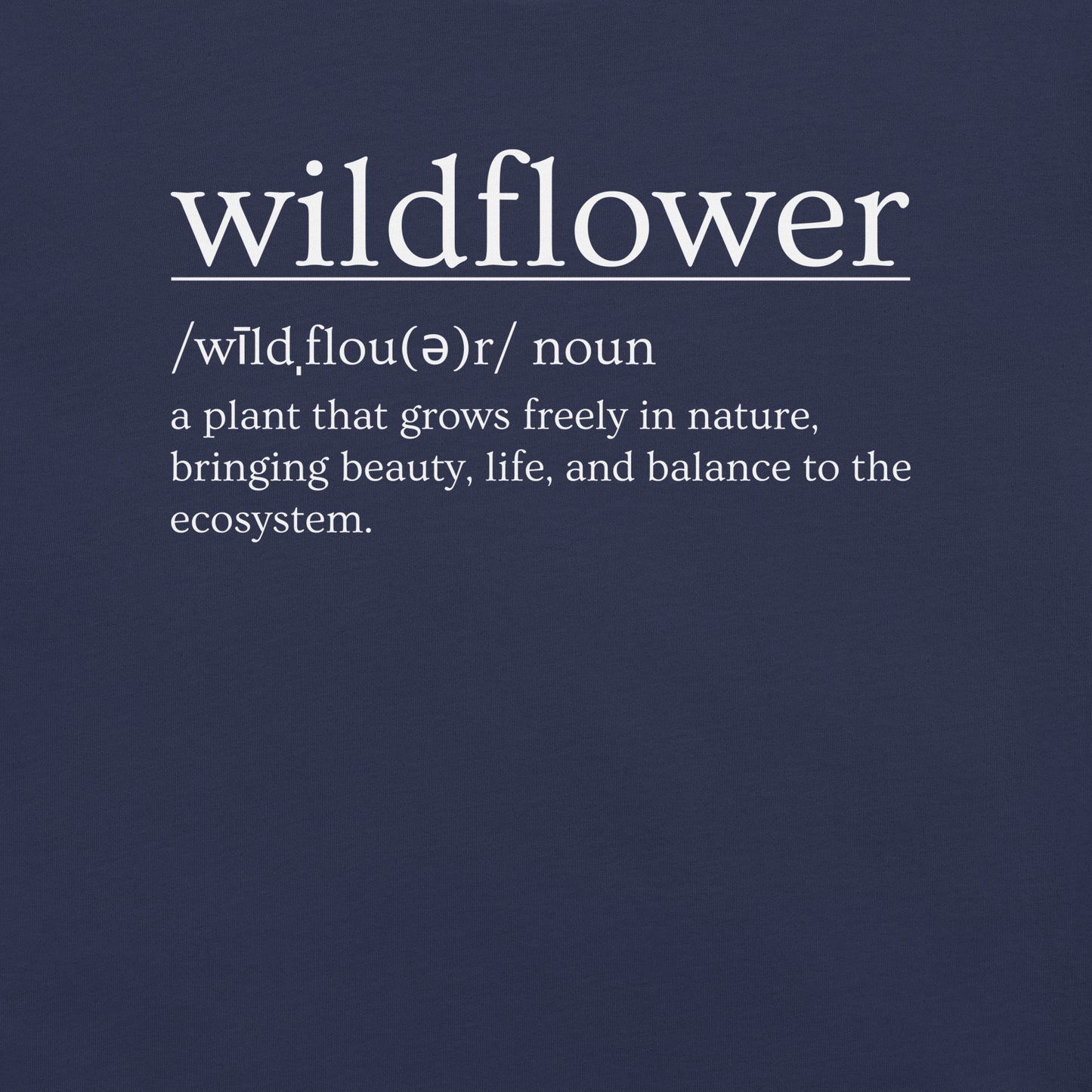 Navy t-shirt with definition of 'wildflower'.