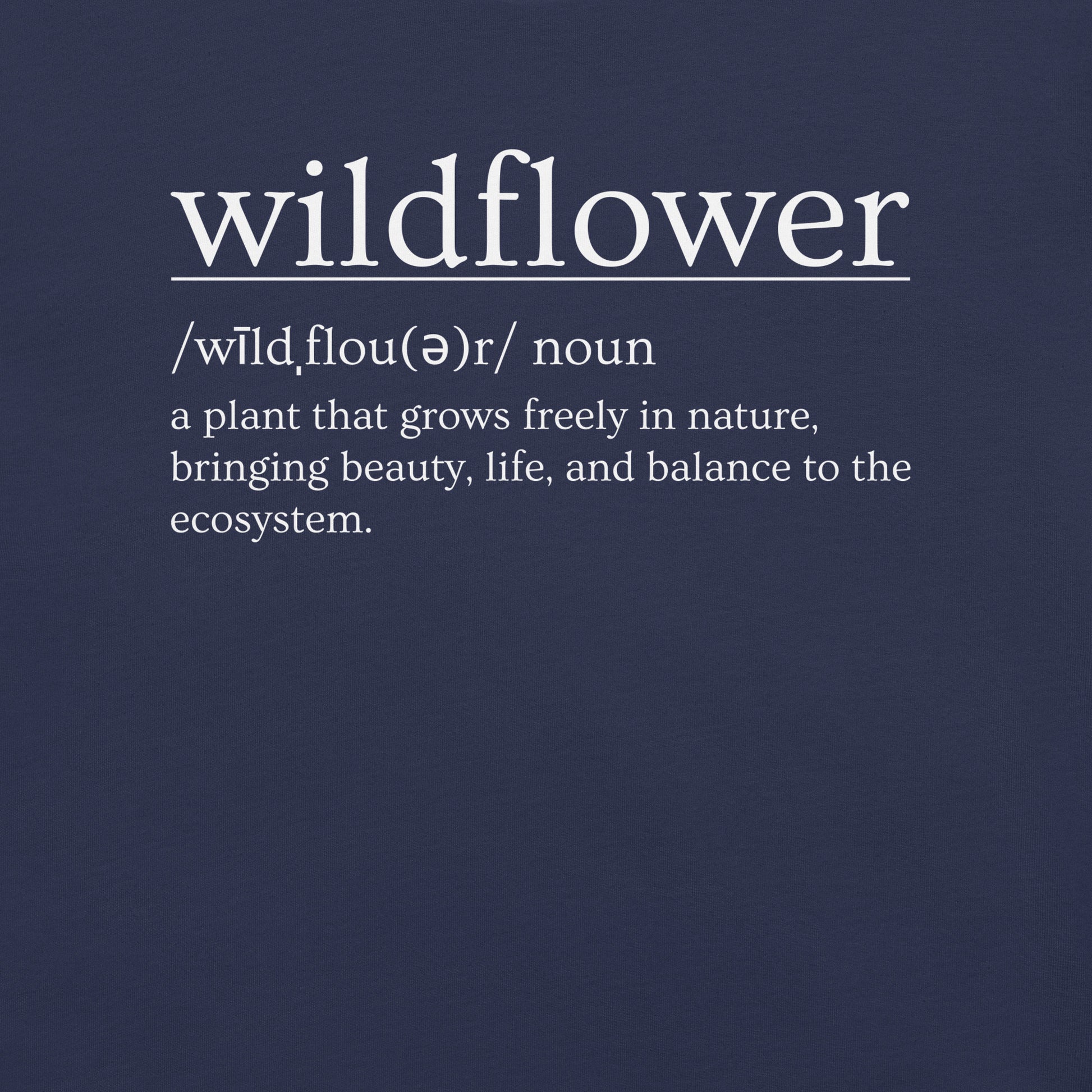 Navy t-shirt with definition of 'wildflower'.