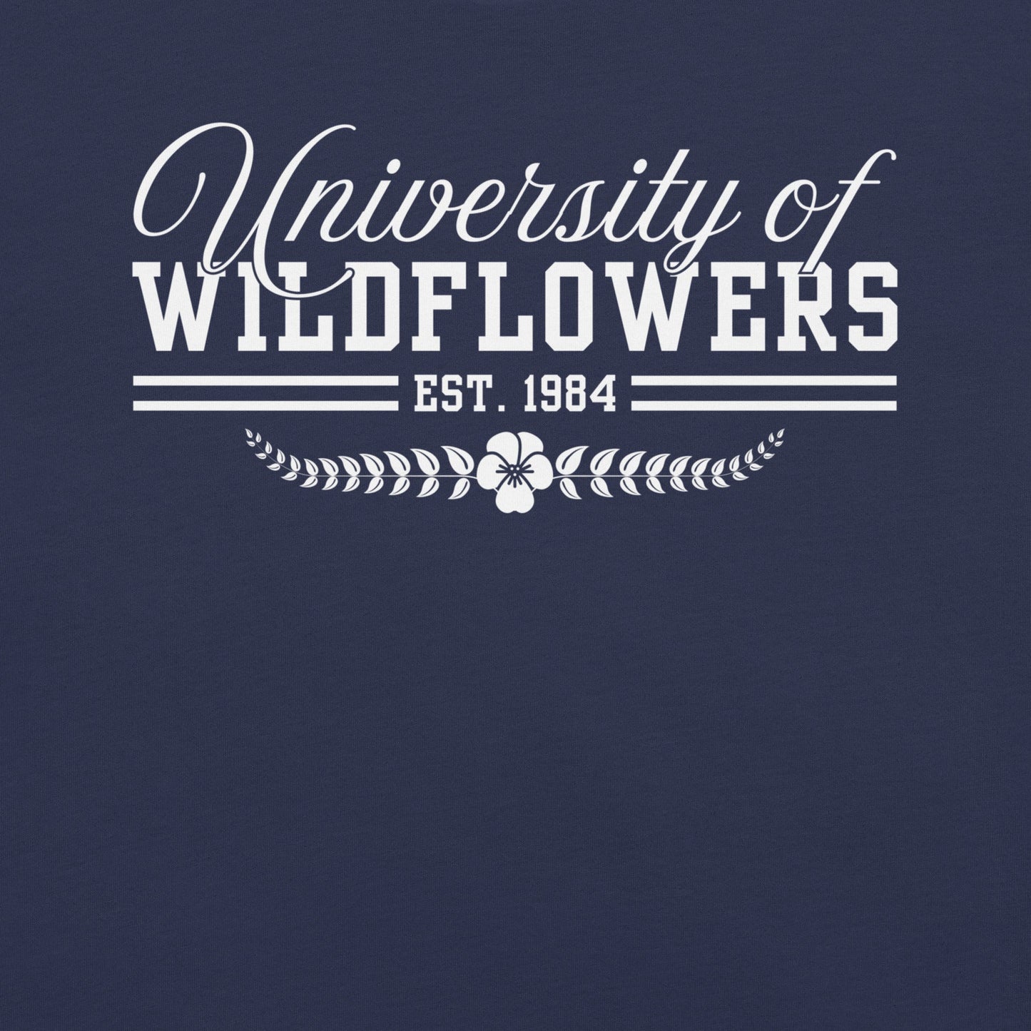 Navy blue shirt with 'University of Wildflowers Est. 1984' text.