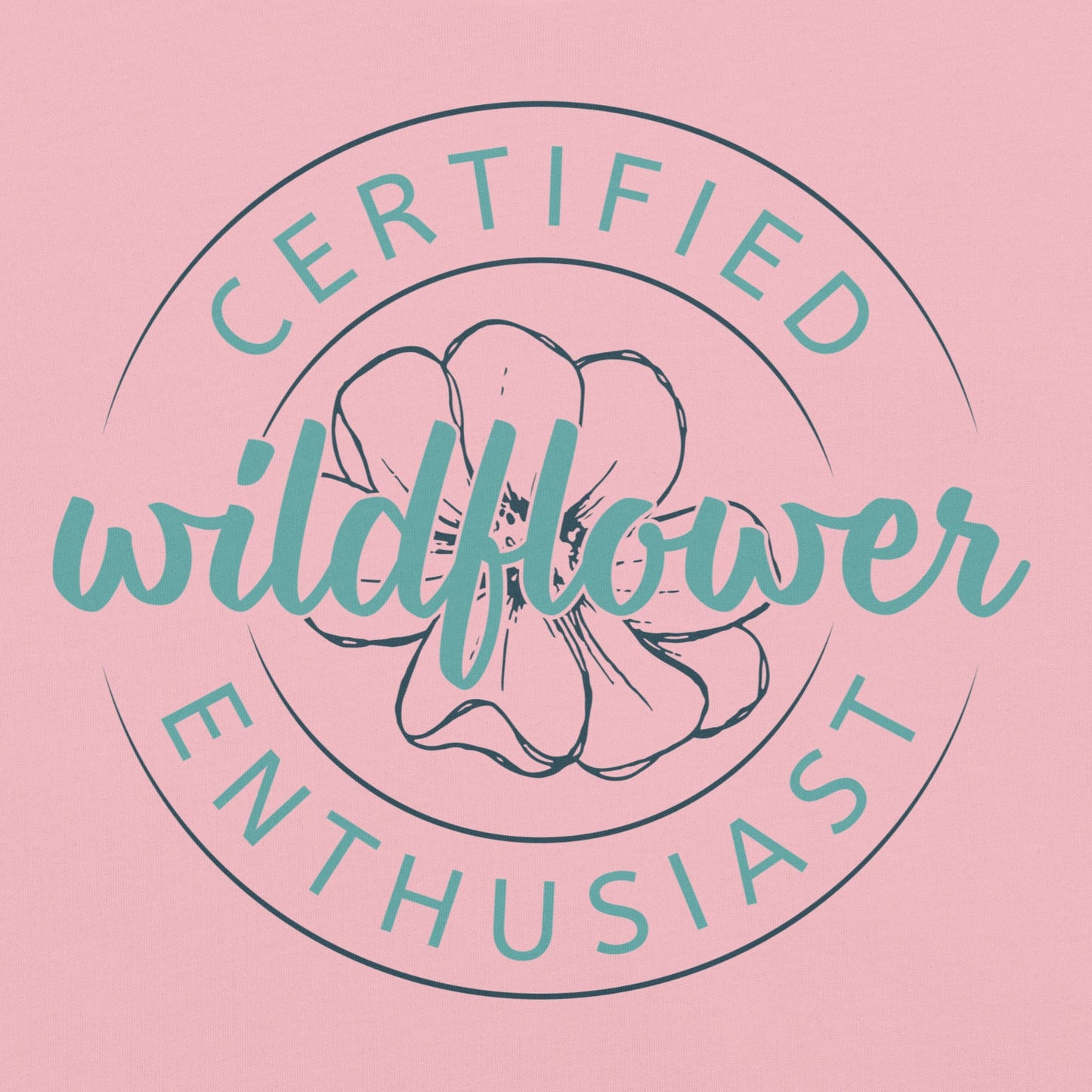 Pink t-shirt with Certified Wildflower Enthusiast logo.