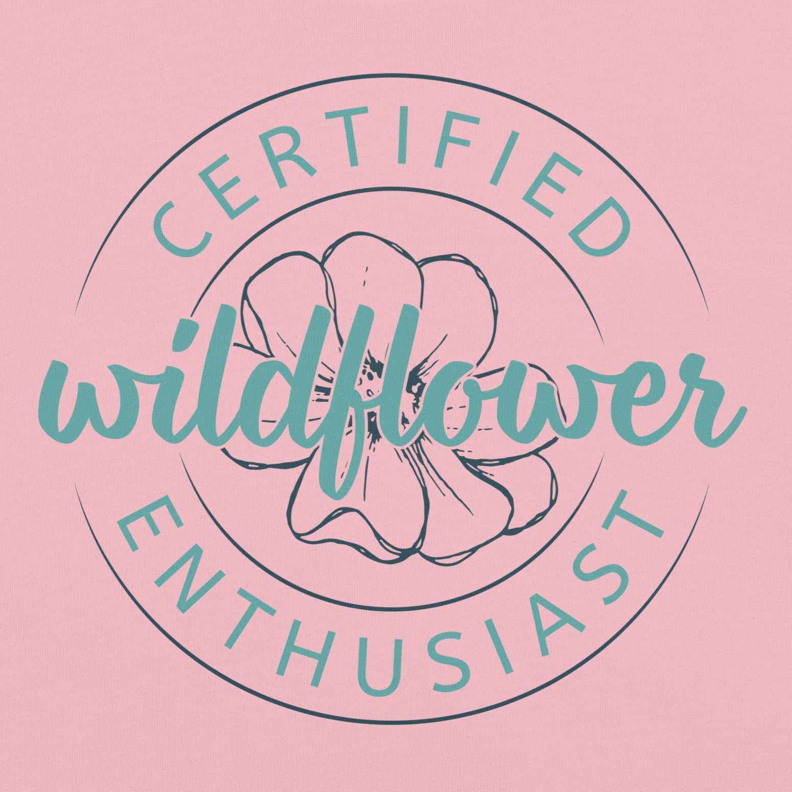 Pink t-shirt with Certified Wildflower Enthusiast logo.