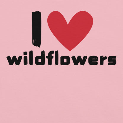 Pink t-shirt with Text 'I ❤️ wildflowers' with a heart.