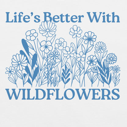 White t-shirt with floral design and 'Life's Better With Wildflowers' text.